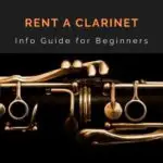 Rent a Clarinet Info Guide